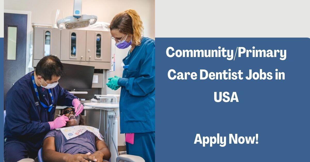 Community/Primary Care Dentist Jobs in USA