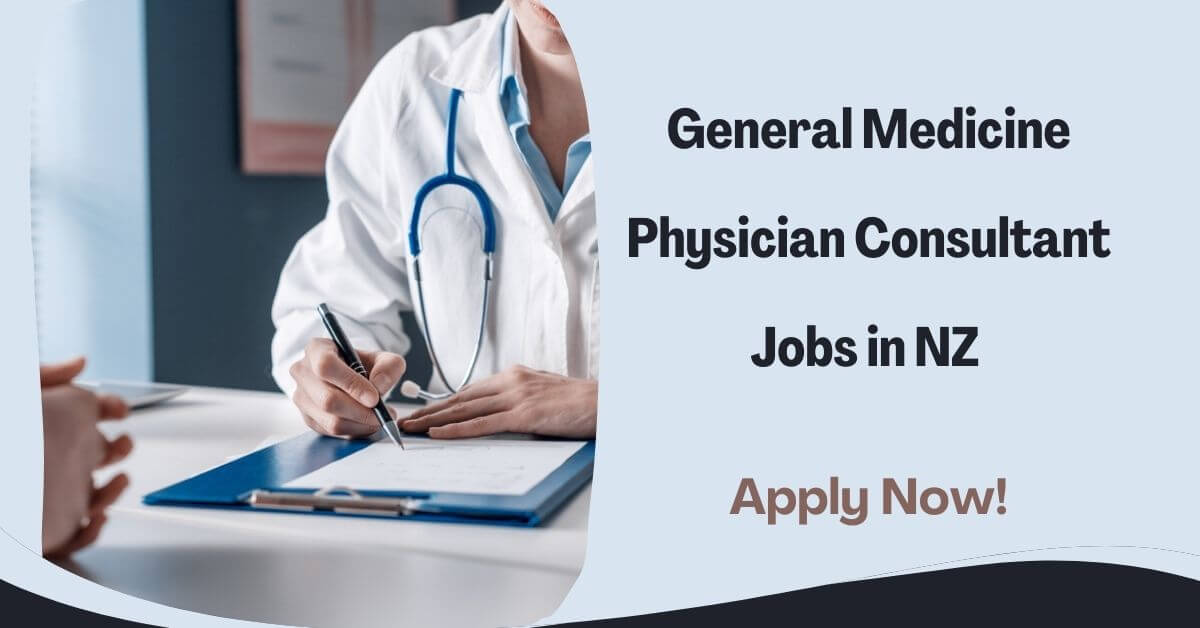 General Medicine Physician Consultant Jobs in NZ