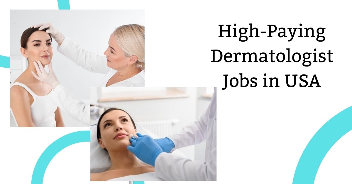 High-Paying Dermatologist Jobs in USA