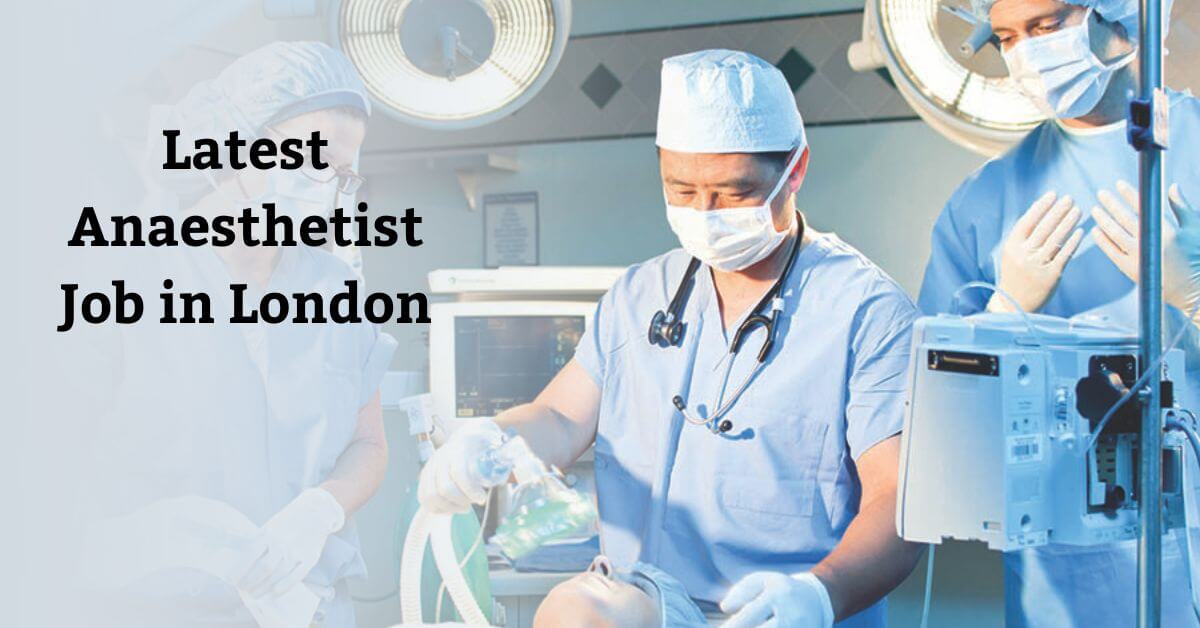Latest Anaesthetist Job in London