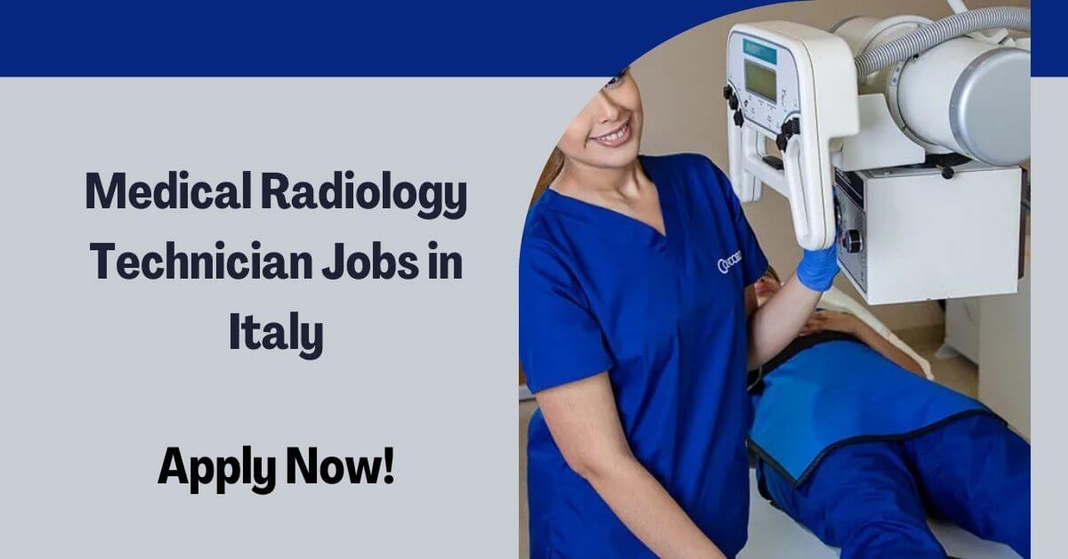 Medical Radiology Technician Jobs in Italy
