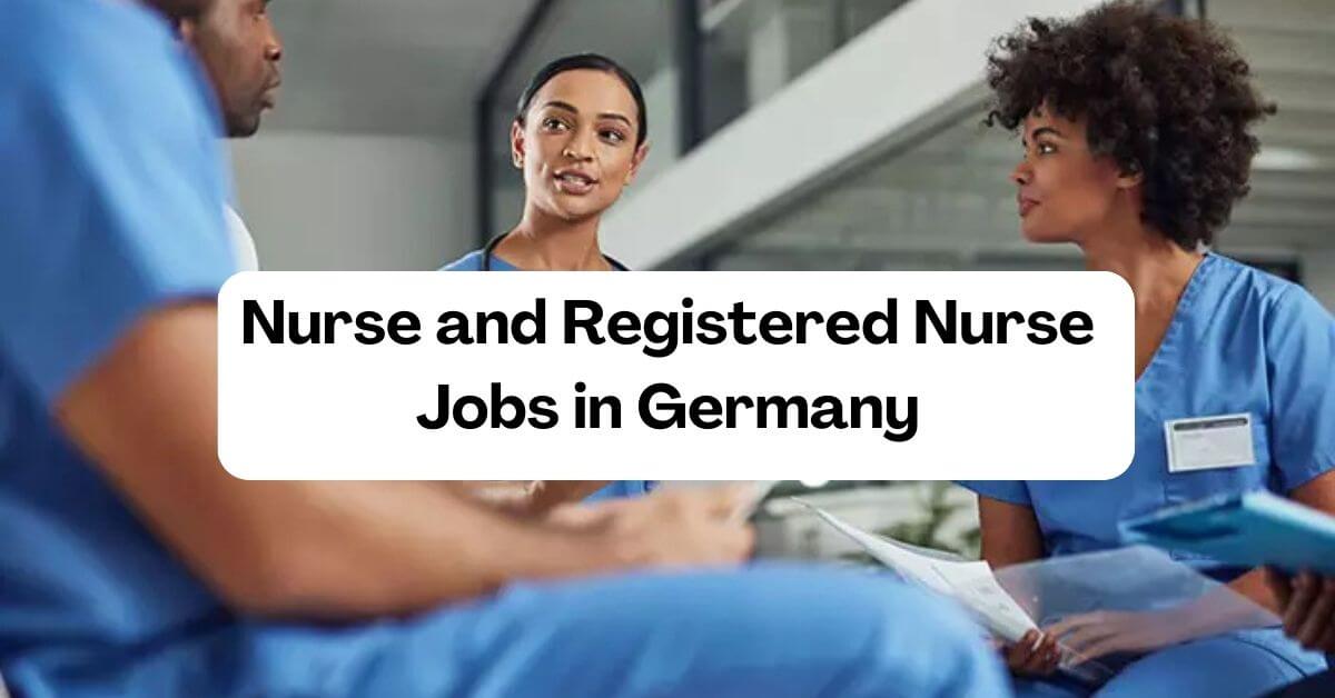 Nurse and Registered Nurse Jobs in Germany