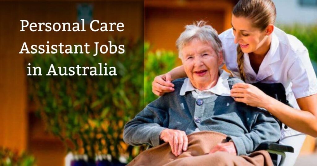 Personal Care Assistant Jobs in Australia