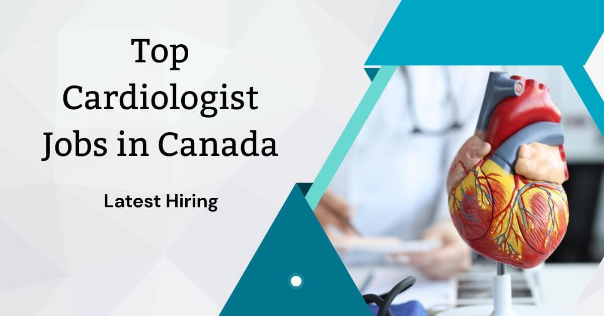 Top Cardiologist Jobs in Canada