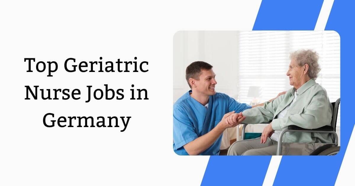 Top Geriatric Nurse Jobs in Germany