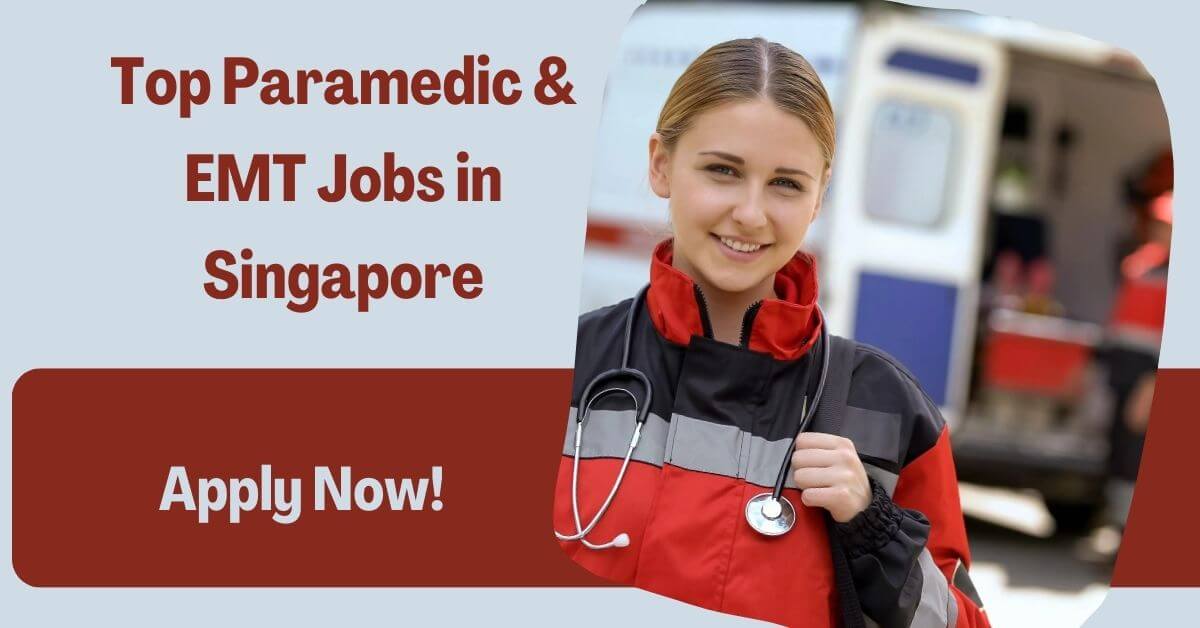 Top Paramedic & EMT Jobs in Singapore