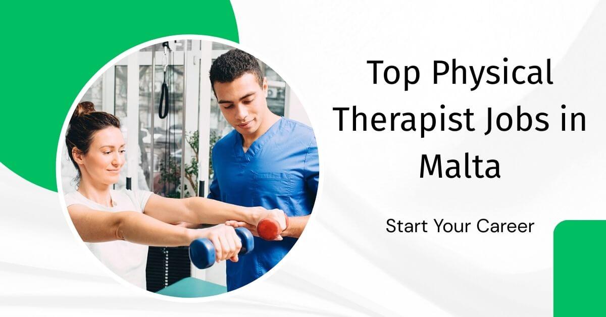 Top Physical Therapist Jobs in Malta