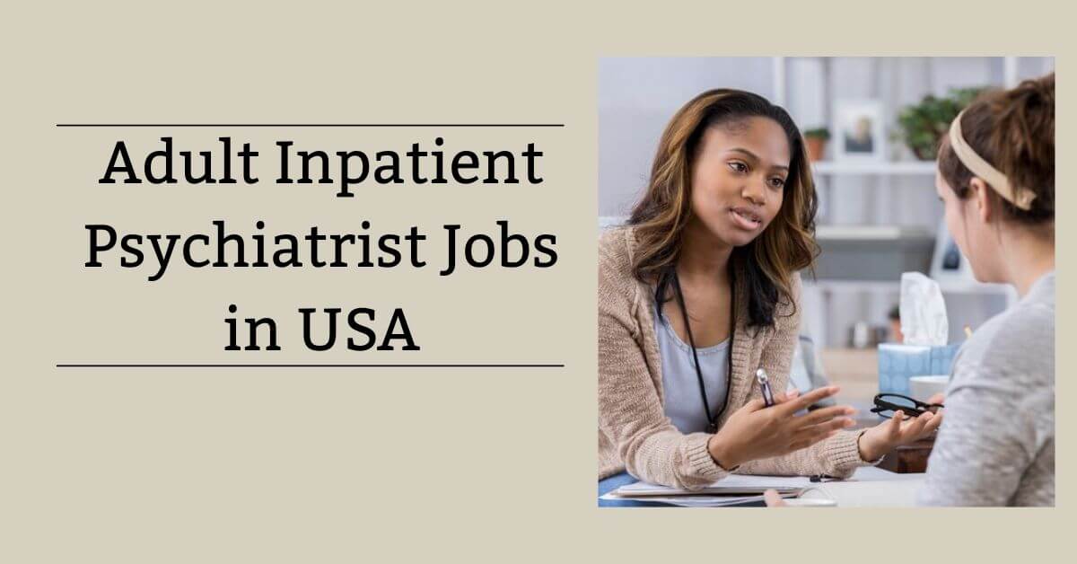 Adult Inpatient Psychiatrist Jobs in USA