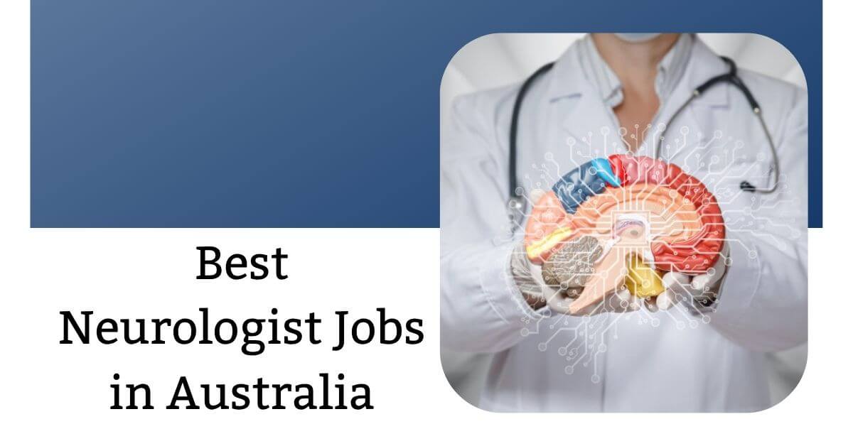 Best Neurologist Jobs in Australia
