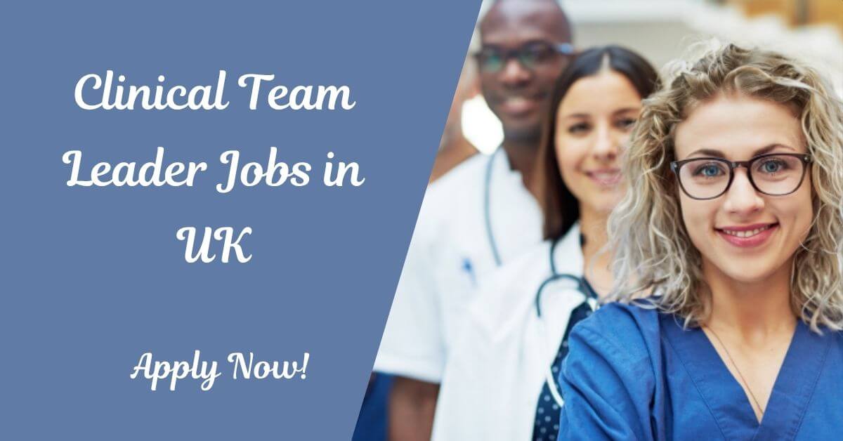 Clinical Team Leader Jobs in UK