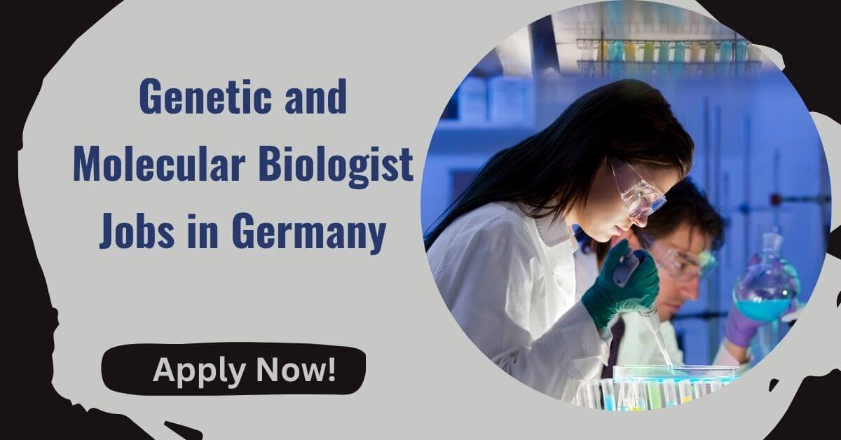 Genetic and Molecular Biologist Jobs in Germany