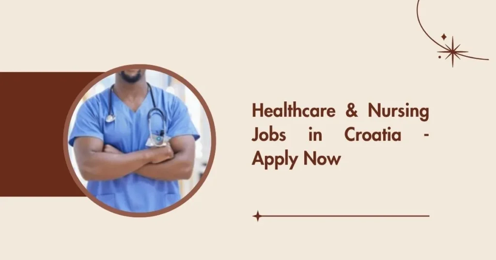 Healthcare & Nursing Jobs in Croatia