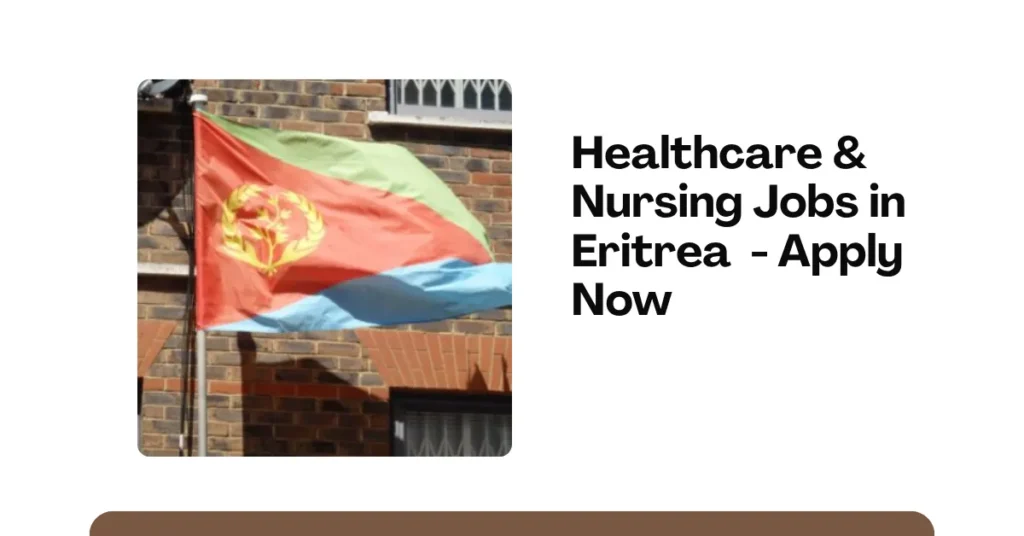 Healthcare & Nursing Jobs in Eritrea