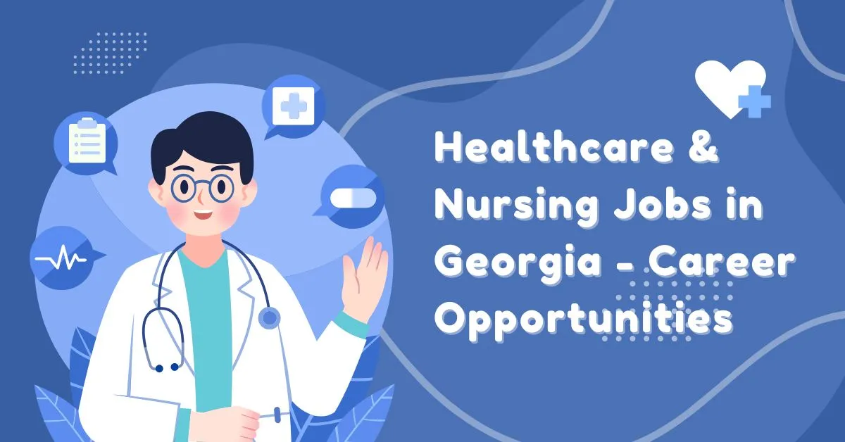 Healthcare & Nursing Jobs in Georgia