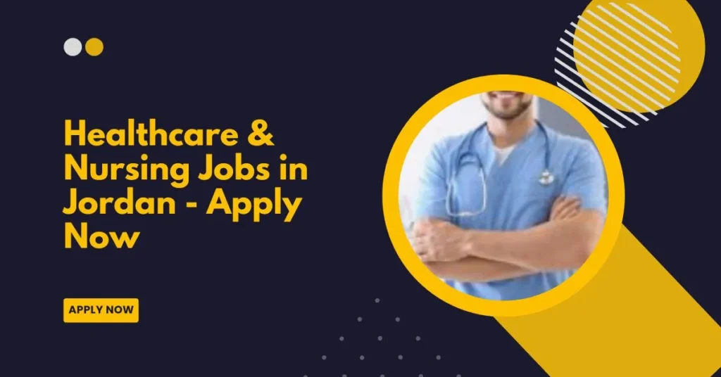 Healthcare & Nursing Jobs in Jordan
