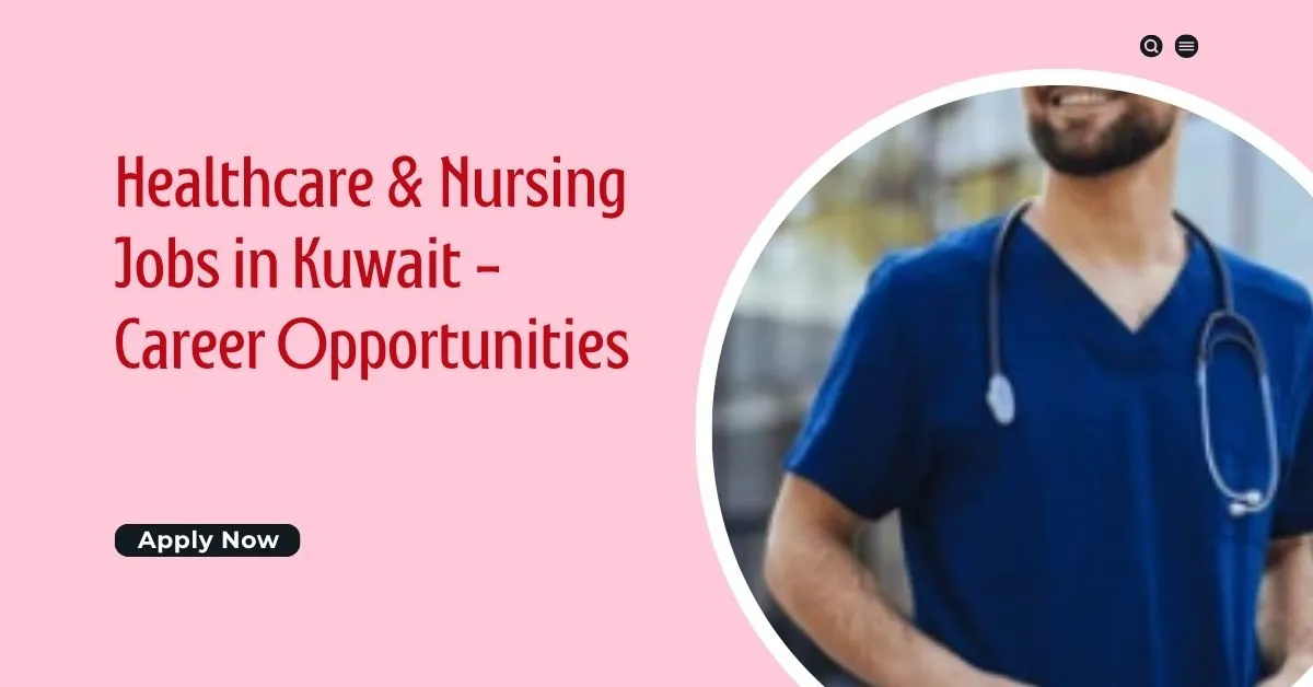 Healthcare & Nursing Jobs in Kuwait