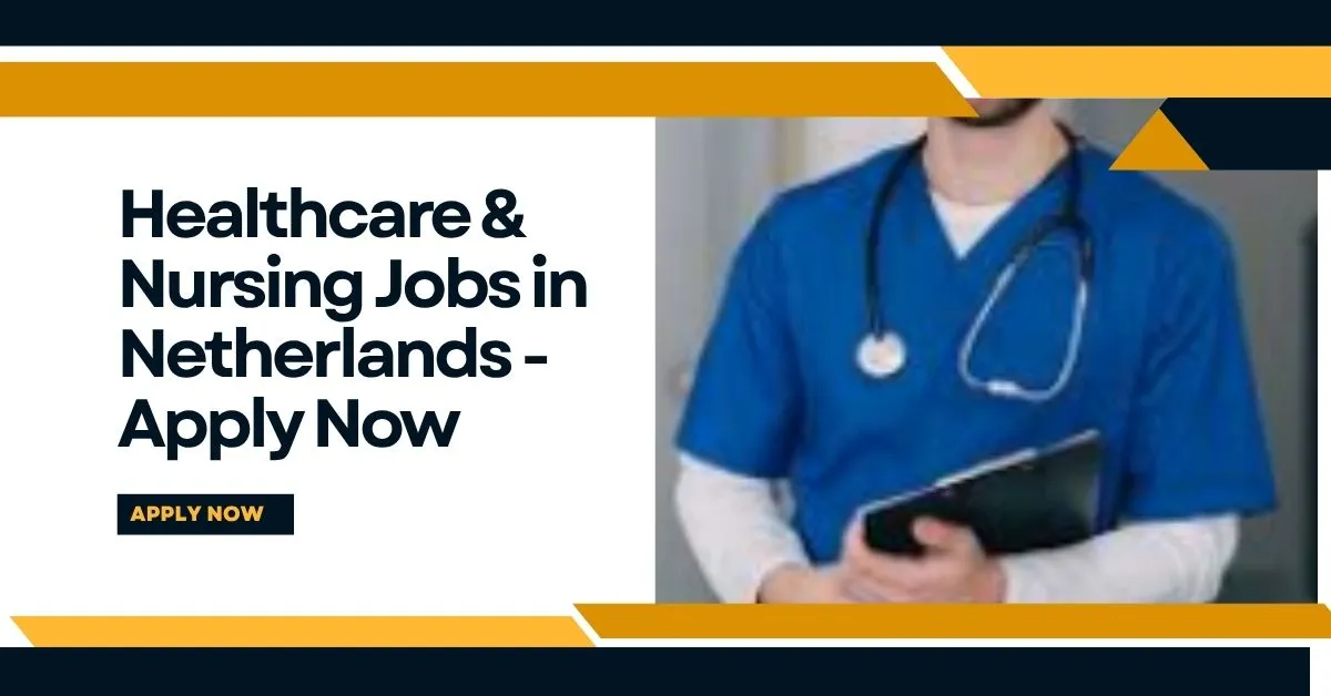 Healthcare & Nursing Jobs in Netherlands