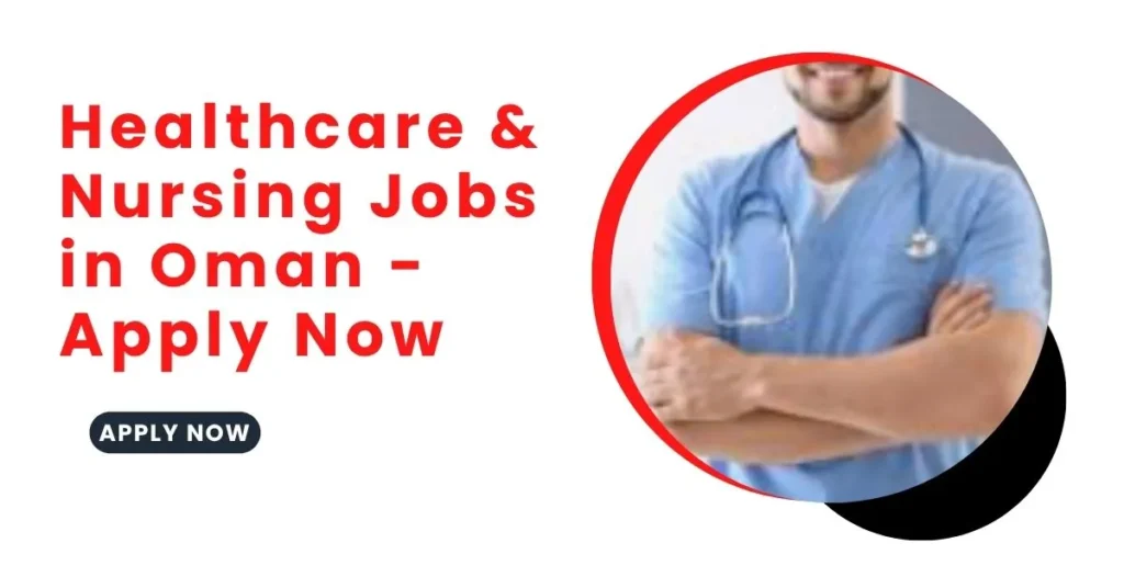 Healthcare & Nursing Jobs in Oman
