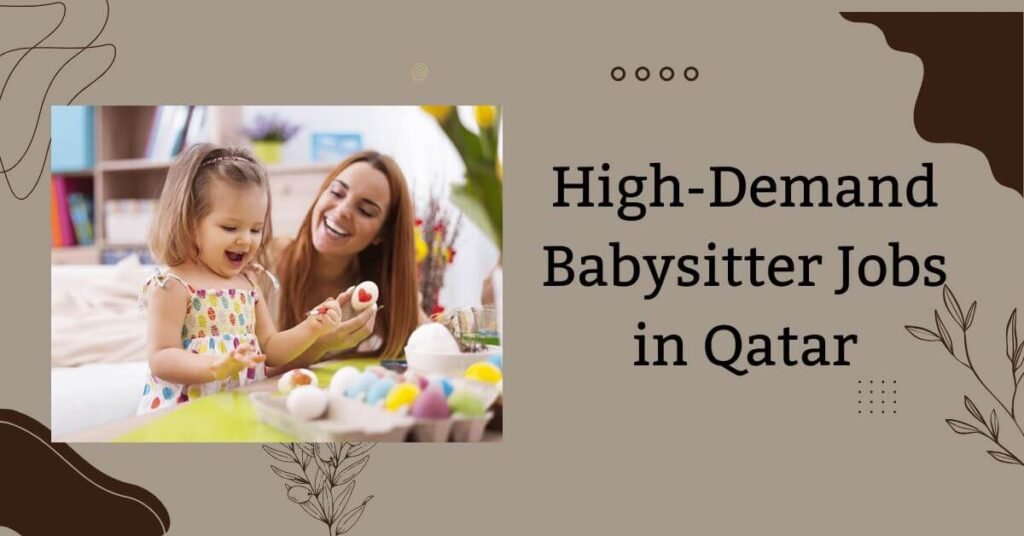 High-Demand Babysitter Jobs in Qatar