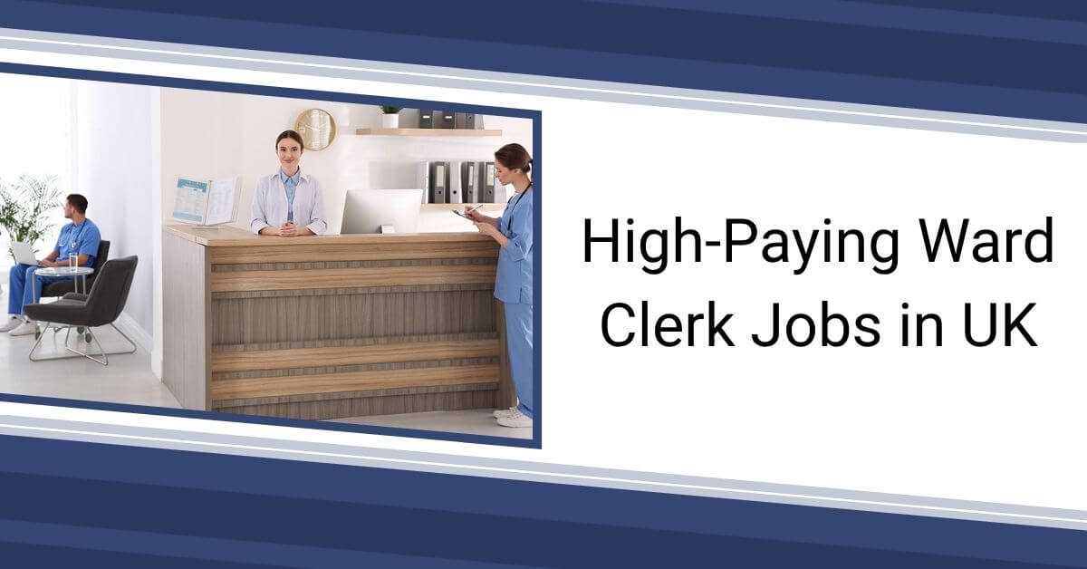High-Paying Ward Clerk Jobs in UK