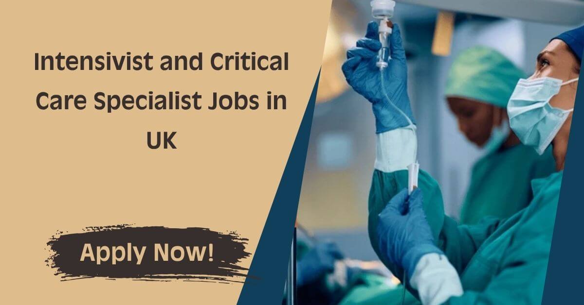 Intensivist and Critical Care Specialist Jobs in UK