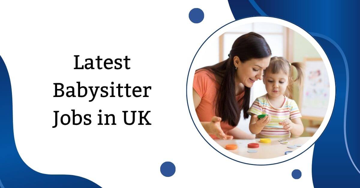 Latest Babysitter Jobs in UK