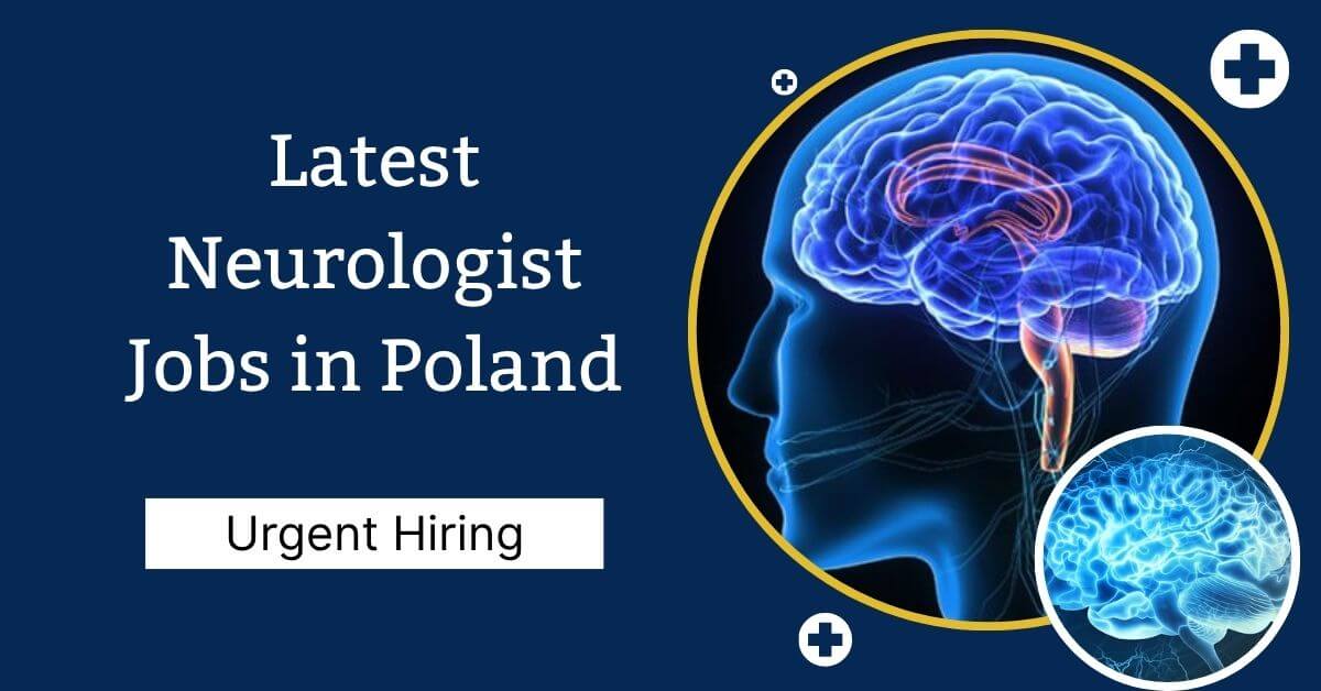 Latest Neurologist Jobs in Poland