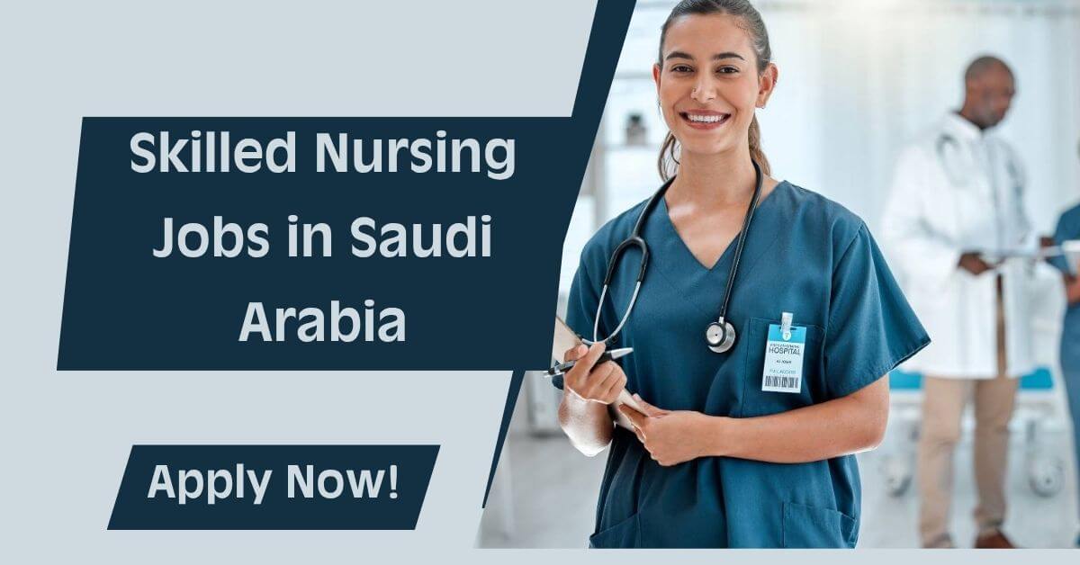 Skilled Nursing Jobs in Saudi Arabia