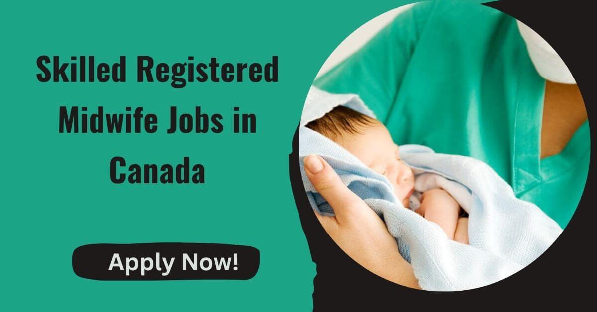 Skilled Registered Midwife Jobs in Canada