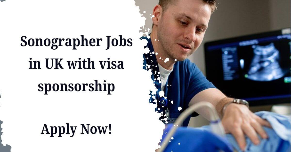 Sonographer Jobs in UK with visa sponsorship