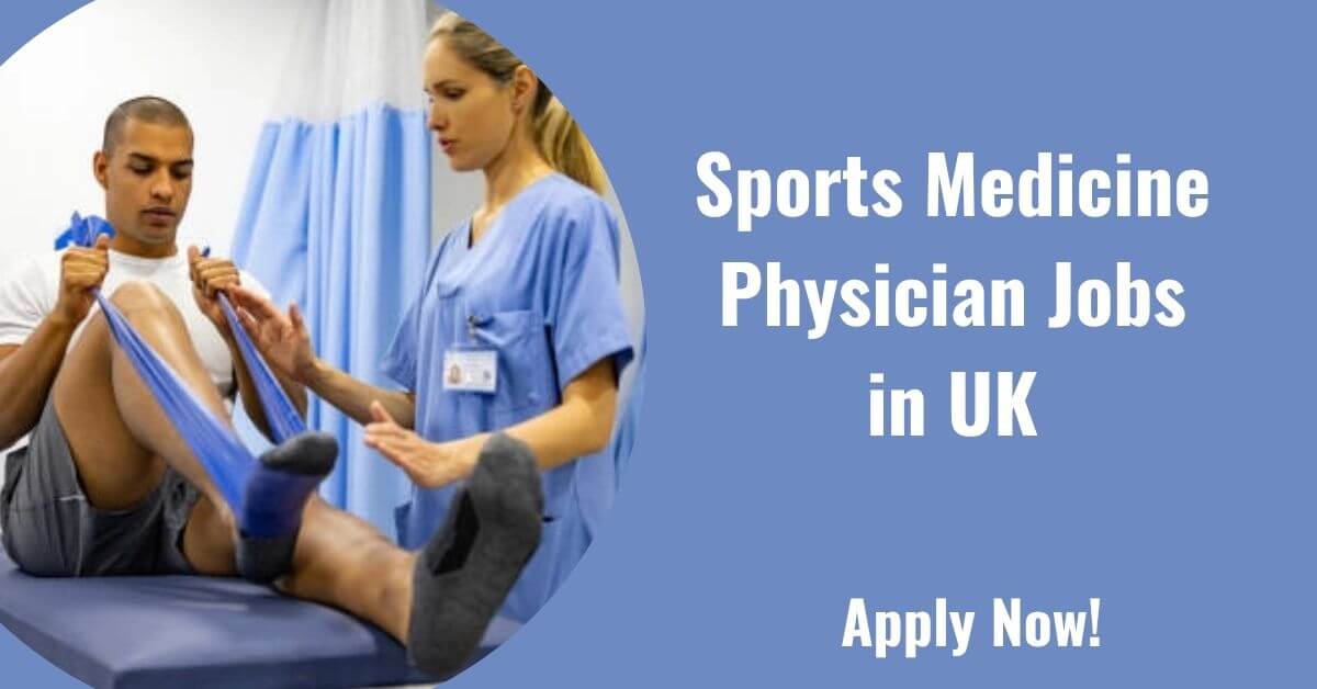 Sports Medicine Physician Jobs in UK