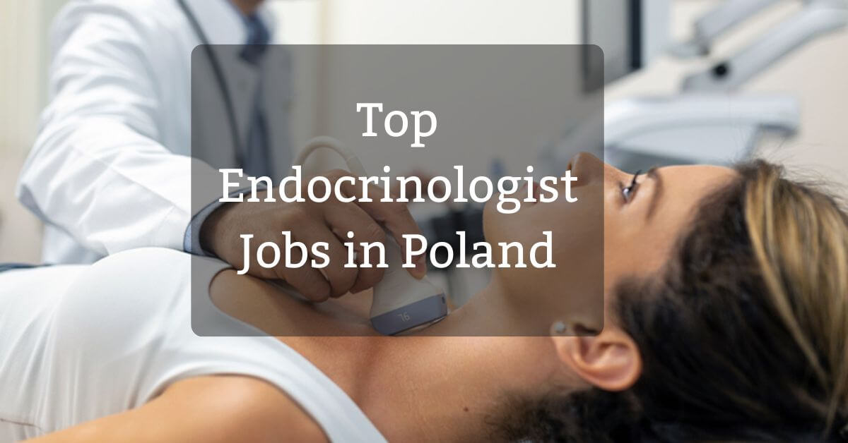 Top Endocrinologist Jobs in Poland