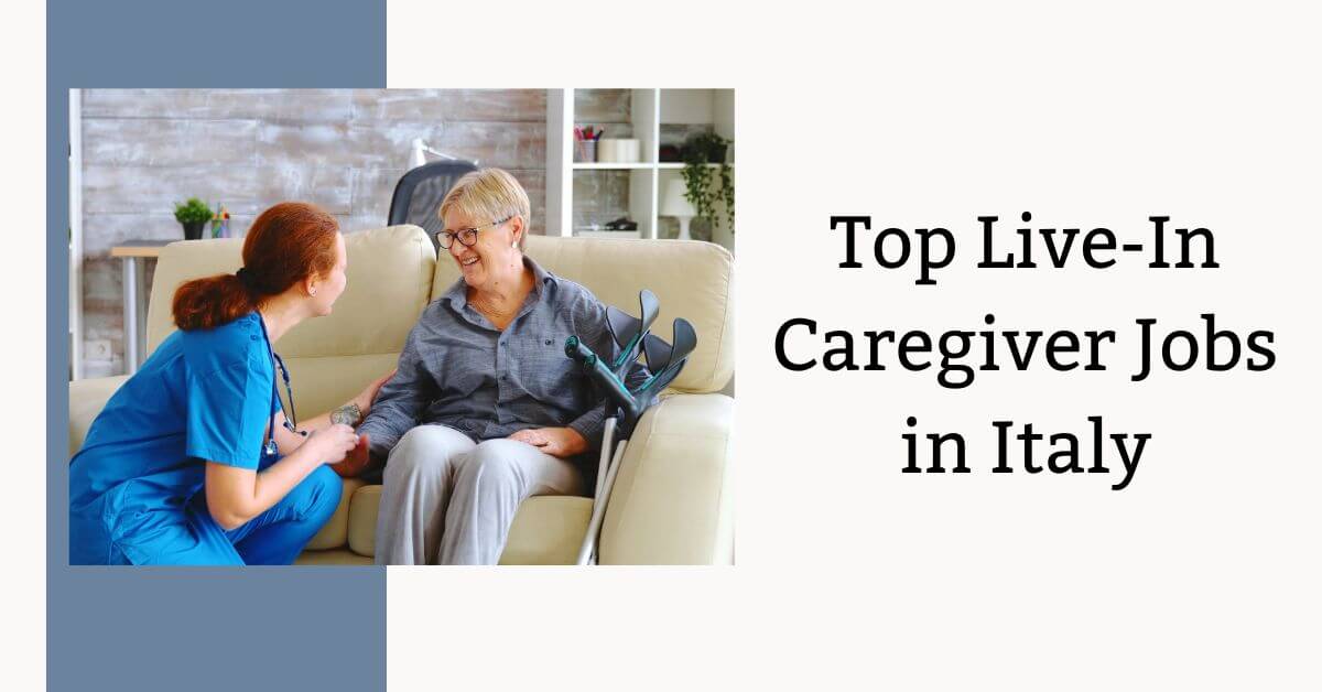 Top Live-In Caregiver Jobs in Italy
