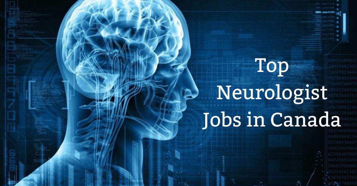 Top Neurologist Jobs in Canada