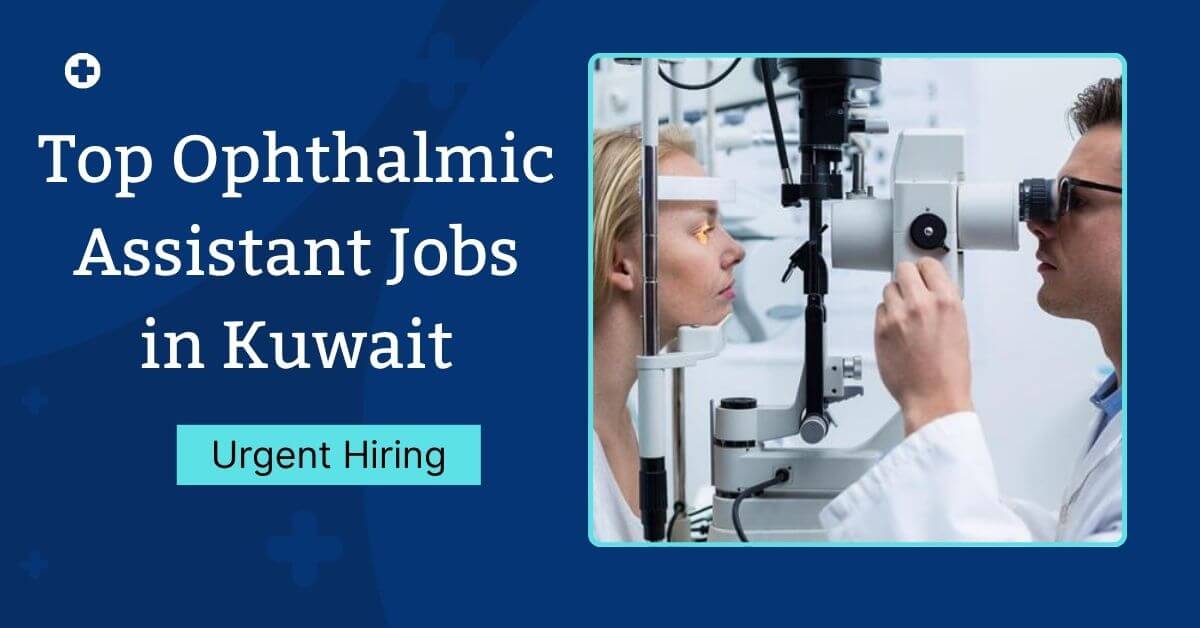 Top Ophthalmic Assistant Jobs in Kuwait