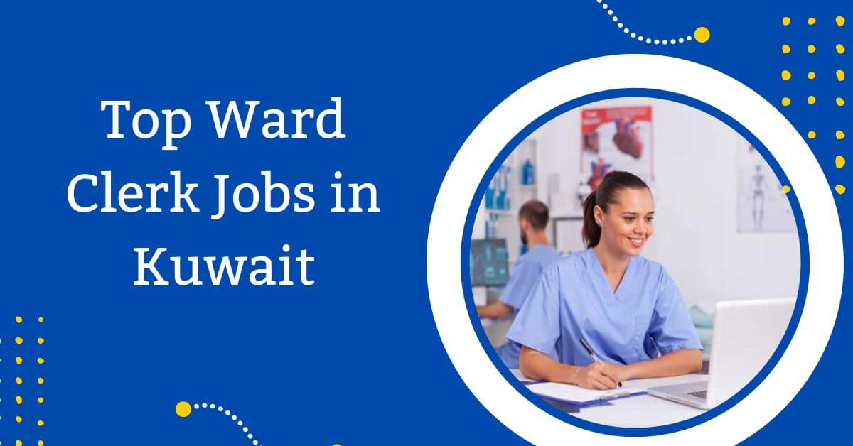 Top Ward Clerk Jobs in Kuwait