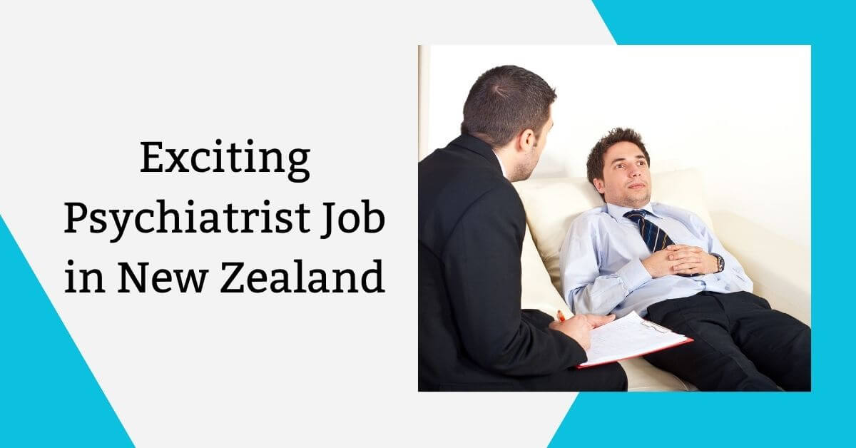 Exciting Psychiatrist Job in New Zealand