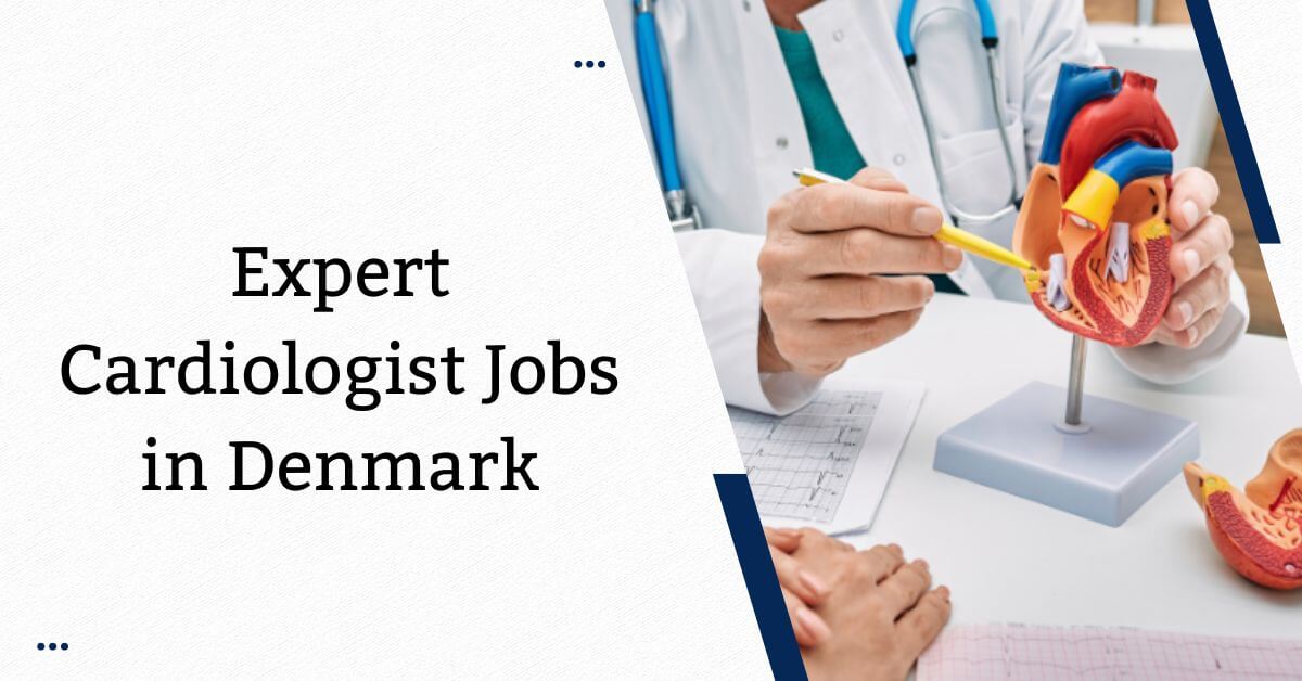 Expert Cardiologist Jobs in Denmark