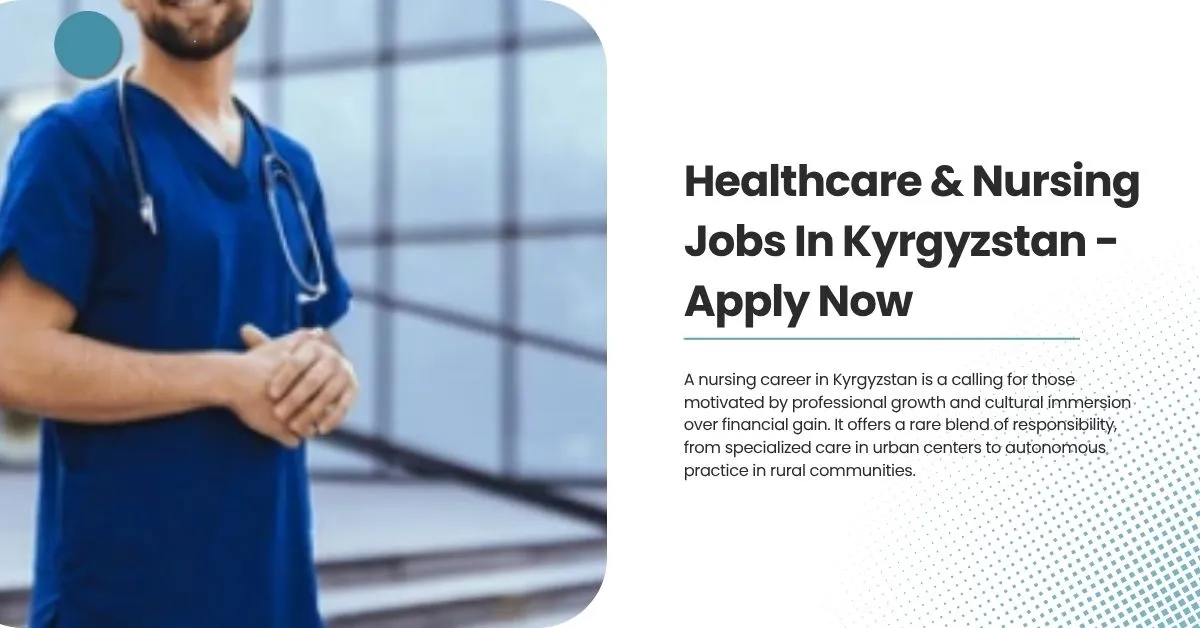 Healthcare & Nursing Jobs in Kyrgyzstan