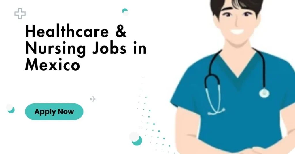 Healthcare & Nursing Jobs in Mexico