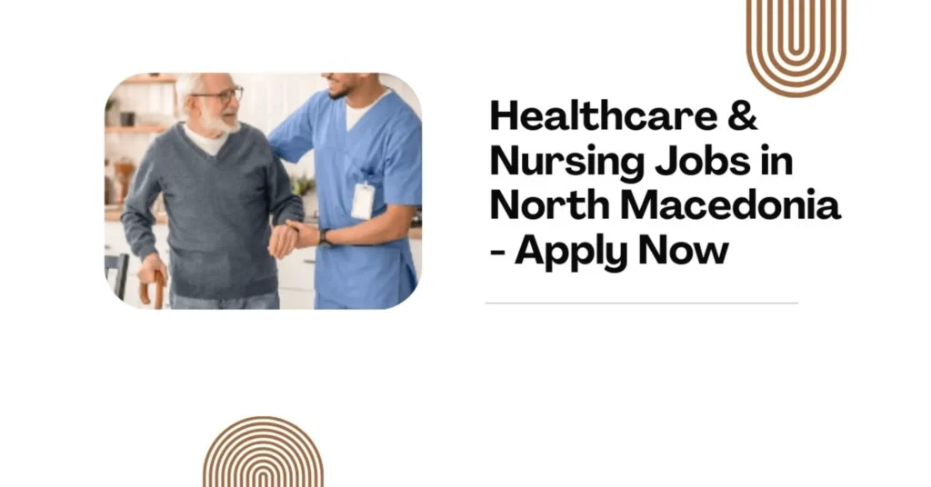 Healthcare & Nursing Jobs in North Macedonia