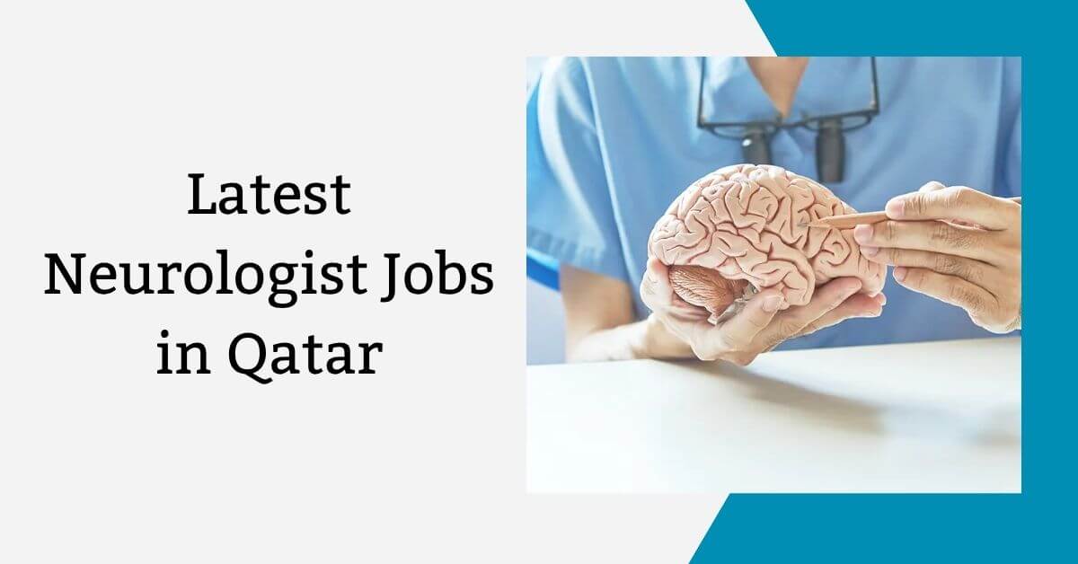 Latest Neurologist Jobs in Qatar