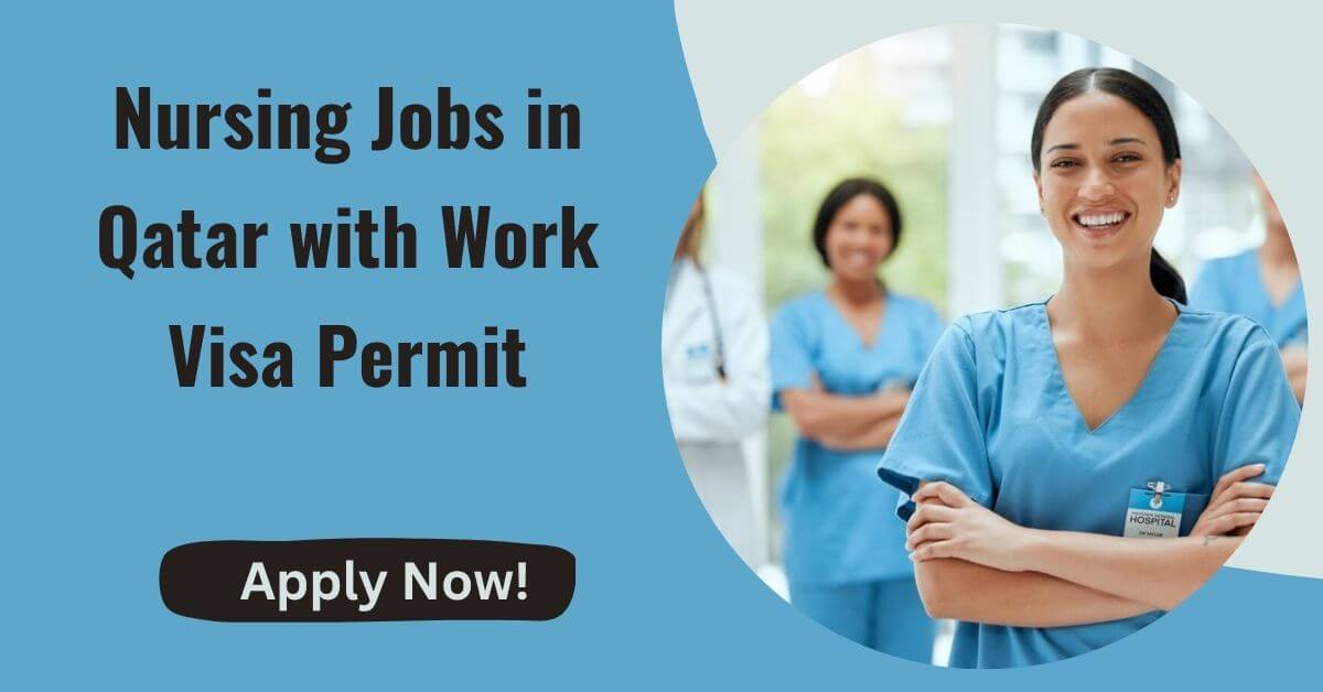 Nursing Jobs in Qatar with Work Visa Permit