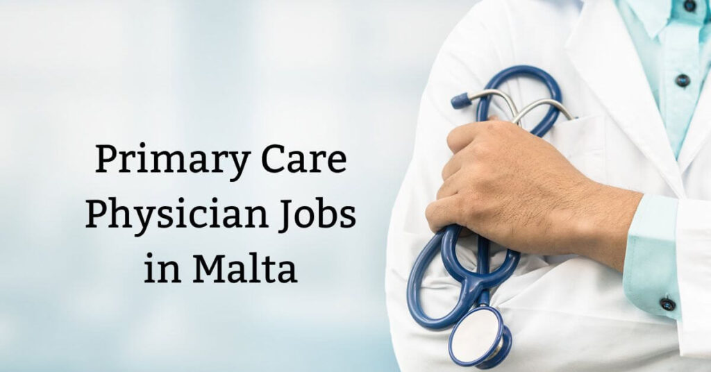 Primary Care Physician Jobs in Malta