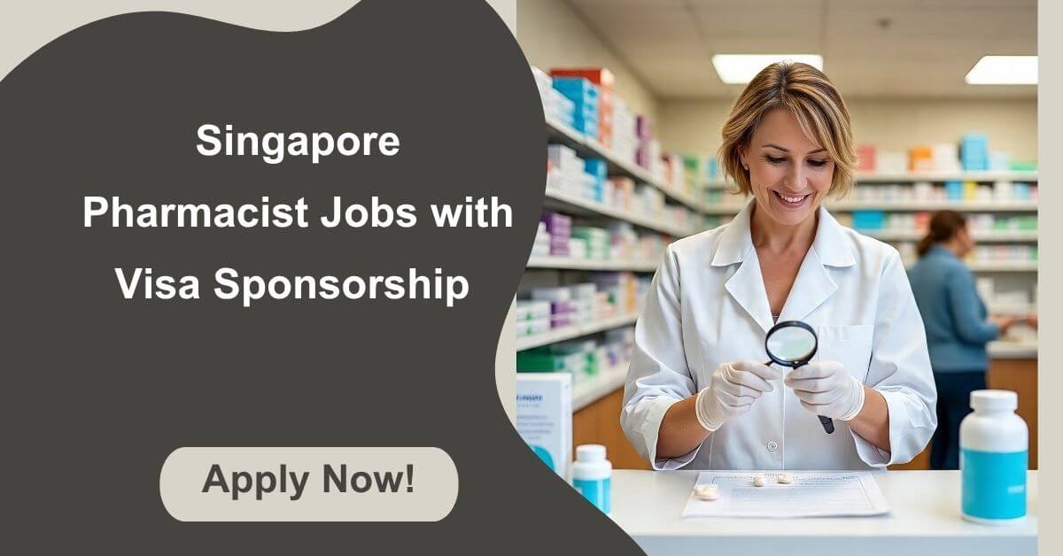Singapore Pharmacist Jobs with Visa Sponsorship