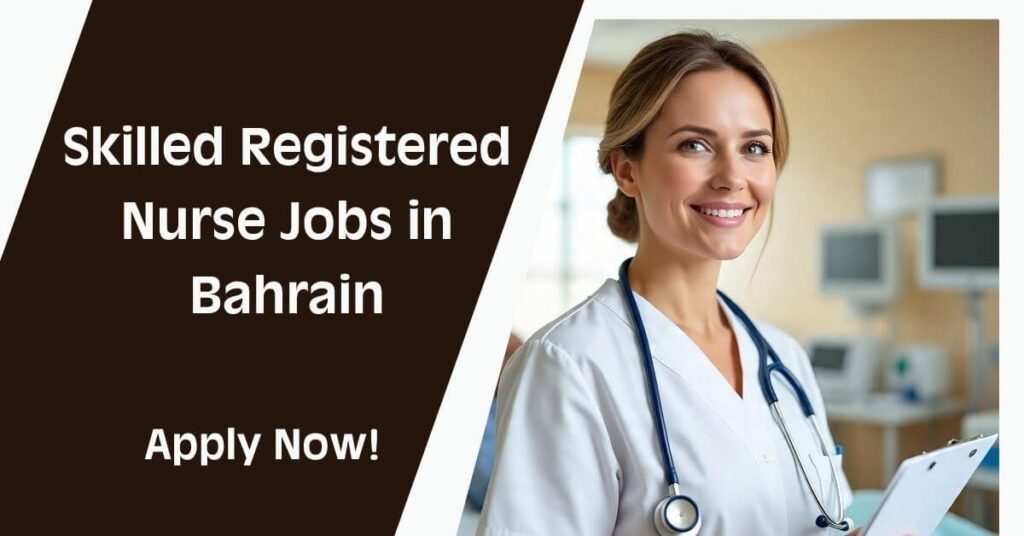 Skilled Registered Nurse Jobs in Bahrain