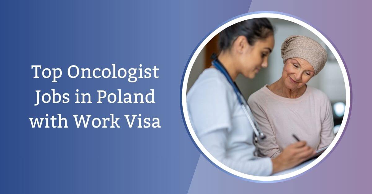 Top Oncologist Jobs in Poland with Work Visa