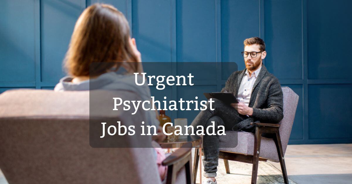 Urgent Psychiatrist Jobs in Canada