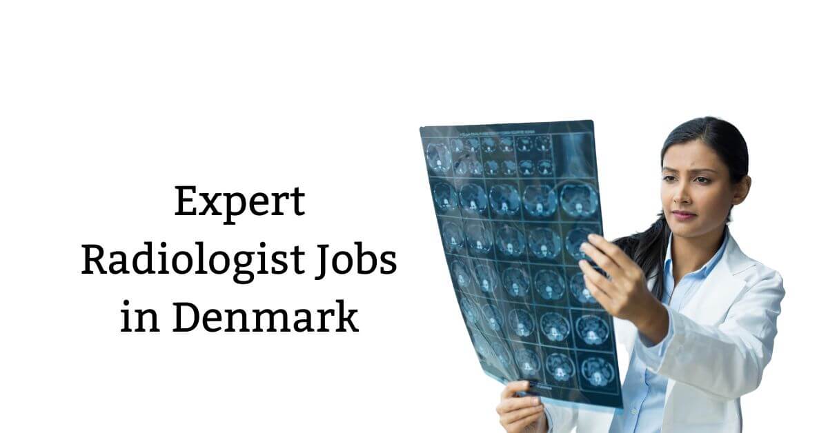 Expert Radiologist Jobs in Denmark