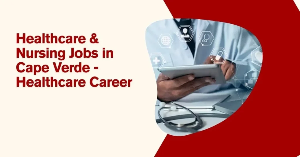 Healthcare & Nursing Jobs in Cape Verde